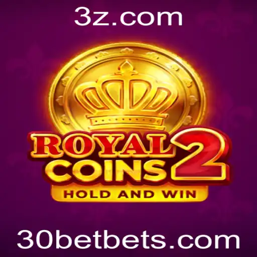 Descubra o Empolgante Mundo de RoyalCoins2 e a Estratégia 30Bet